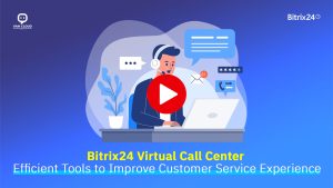 Thumbnail of a video demonstrating Bitrix24's virtual call center tools for enhancing customer service.