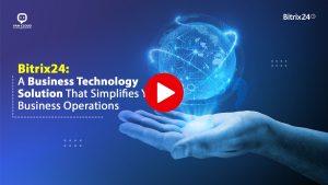 Thumbnail of a video showcasing Bitrix24's tools for simplifying and streamlining business operations.