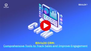 Thumbnail of a video showcasing Bitrix24 CRM tools for tracking sales and enhancing customer engagement.